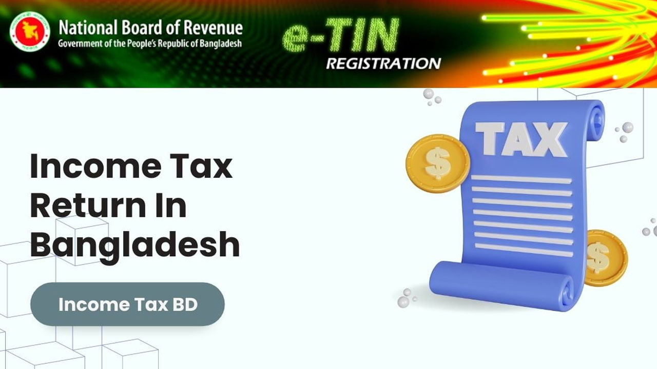 How to File Your Income Tax Online in Bangladesh : Step by Step Guide