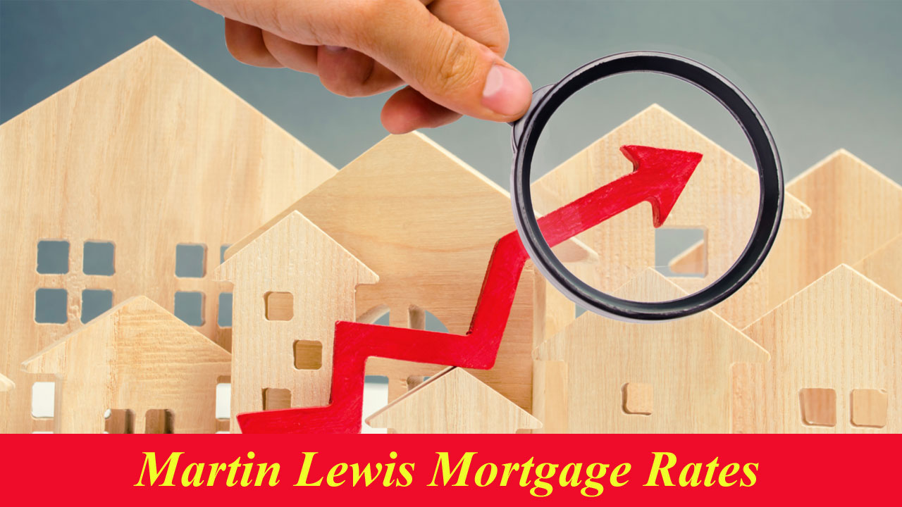 Martin Lewis Mortgage Rates