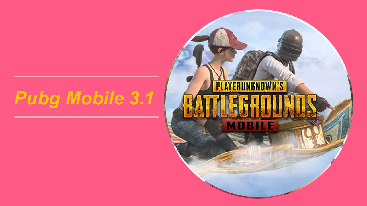 PUBG Mobile 3.1 Update : In-Depth Article on Release Date and New Features